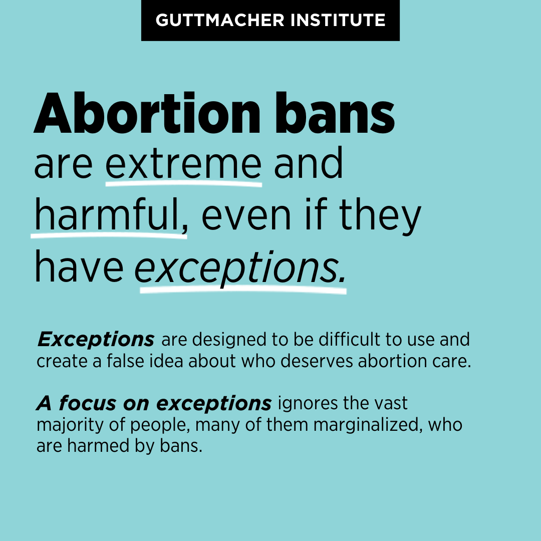 Abortion Bans Are Damaging, Even If They Have Exceptions | Guttmacher ...